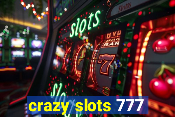 crazy slots 777