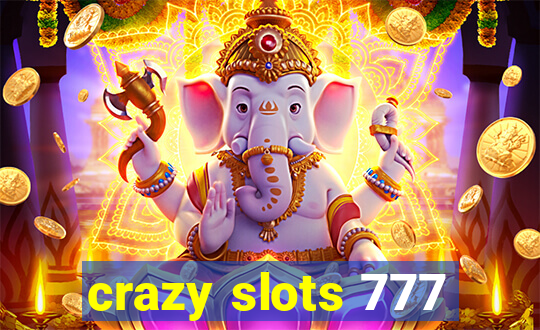 crazy slots 777