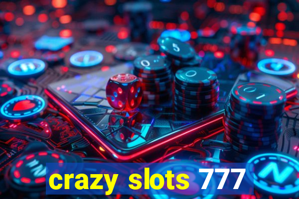 crazy slots 777