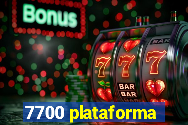 7700 plataforma