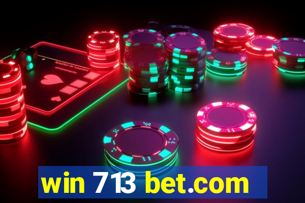 win 713 bet.com