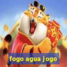 fogo agua jogo