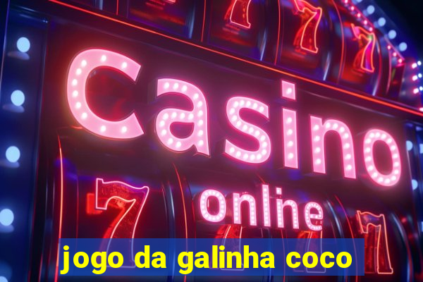 jogo da galinha coco