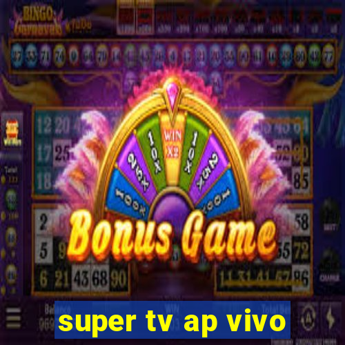 super tv ap vivo