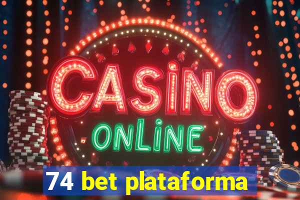 74 bet plataforma