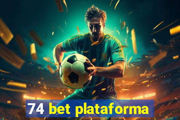 74 bet plataforma