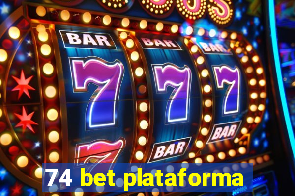 74 bet plataforma