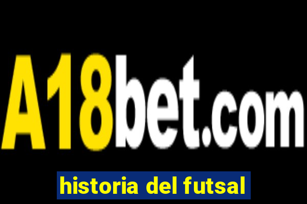 historia del futsal