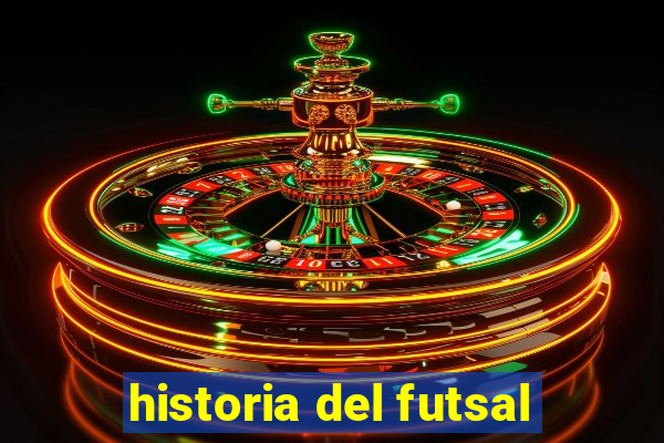 historia del futsal