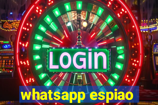 whatsapp espiao