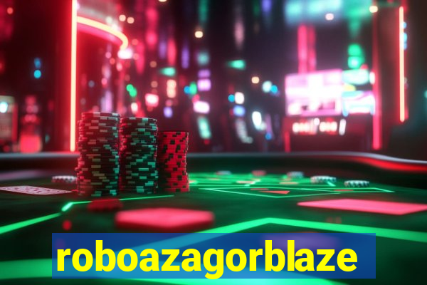 roboazagorblaze