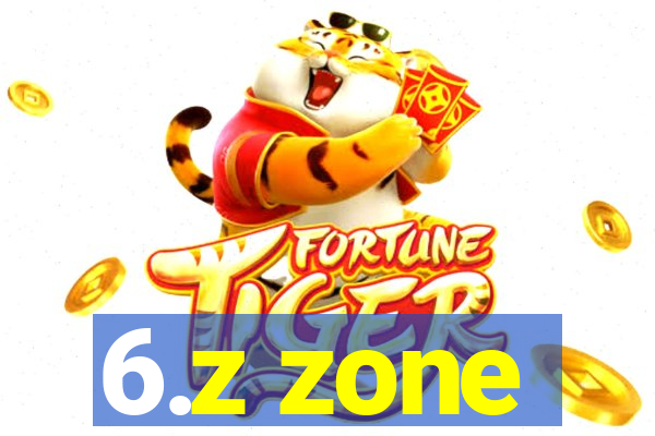 6.z zone