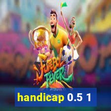 handicap 0.5 1