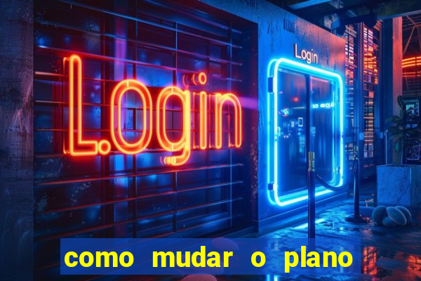 como mudar o plano tim beta mensal para semanal