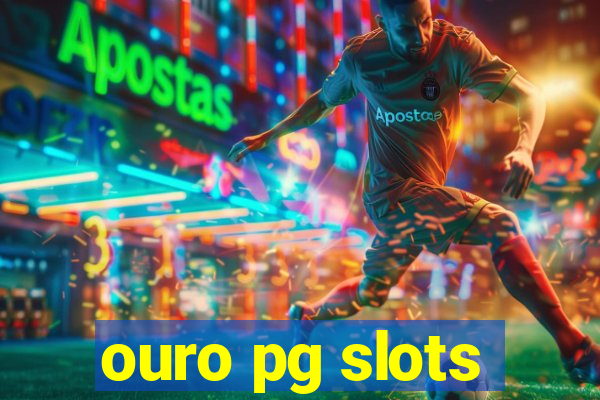 ouro pg slots