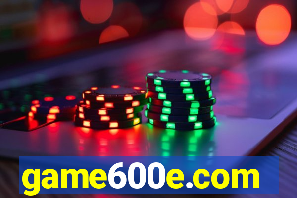 game600e.com