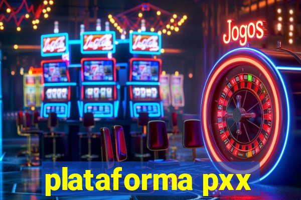 plataforma pxx