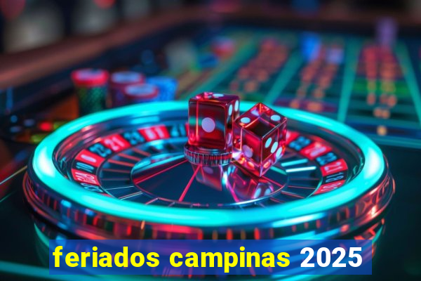 feriados campinas 2025