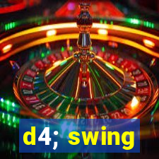 d4; swing