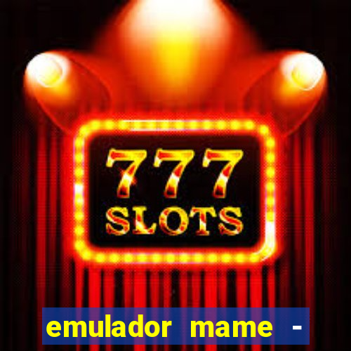 emulador mame - download + 1000 jogos arcade android