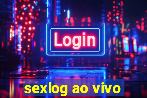 sexlog ao vivo