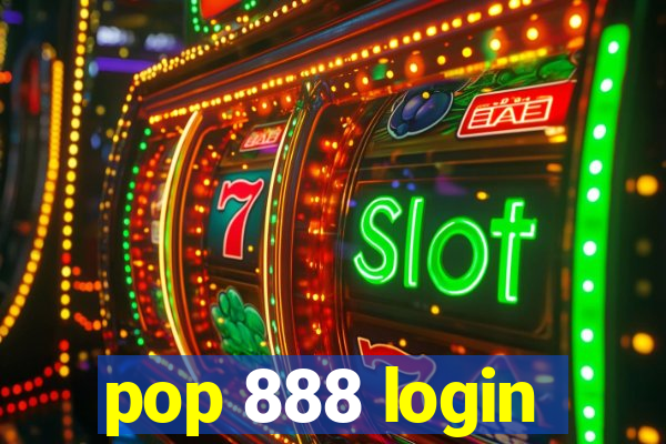 pop 888 login