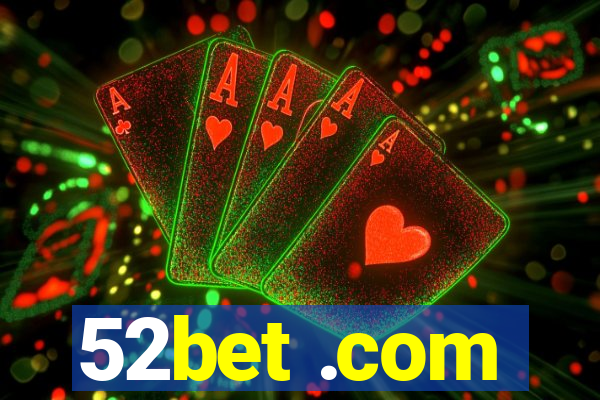 52bet .com