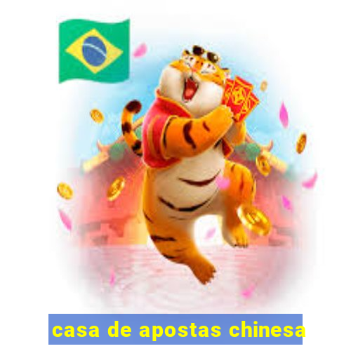 casa de apostas chinesa