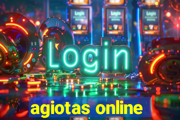 agiotas online