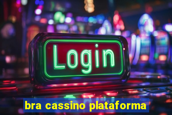 bra cassino plataforma