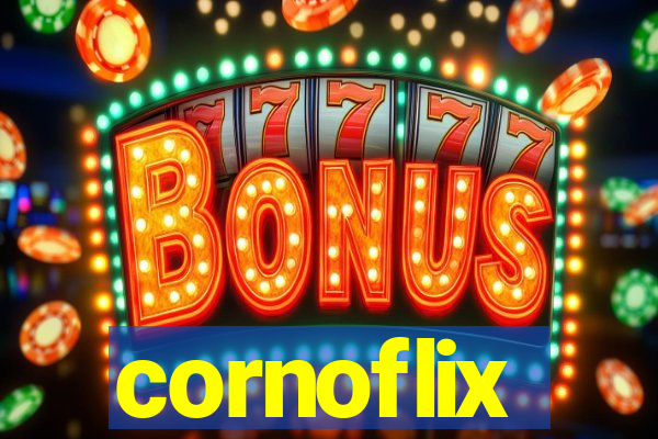 cornoflix