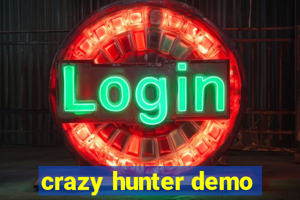 crazy hunter demo