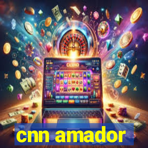 cnn amador