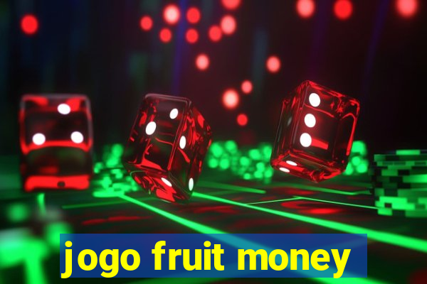 jogo fruit money