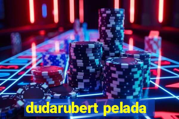 dudarubert pelada