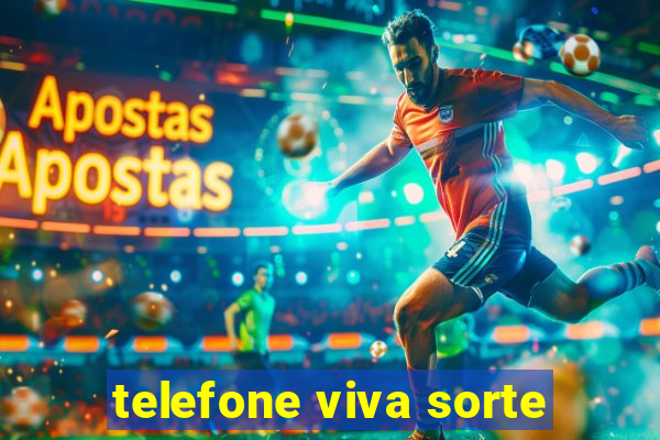 telefone viva sorte