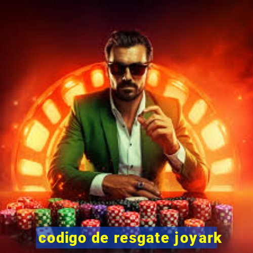 codigo de resgate joyark