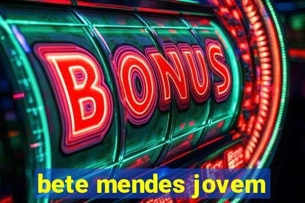 bete mendes jovem