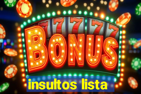 insultos lista