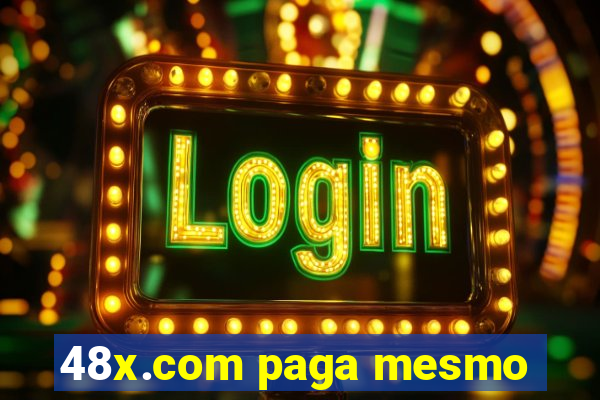 48x.com paga mesmo