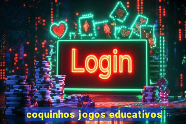 coquinhos jogos educativos