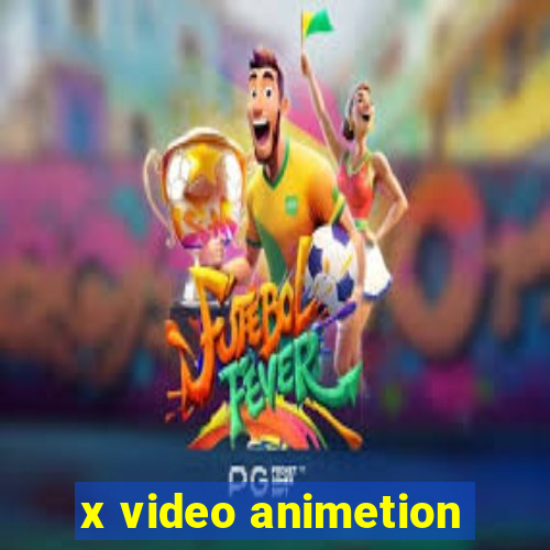 x video animetion