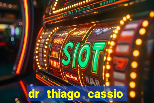 dr thiago cassio santos walmsley de lucena