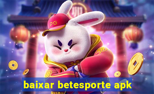 baixar betesporte apk