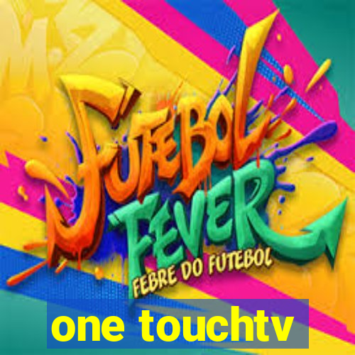 one touchtv