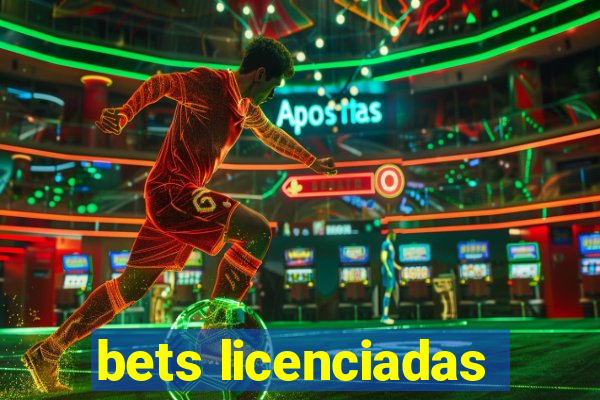 bets licenciadas