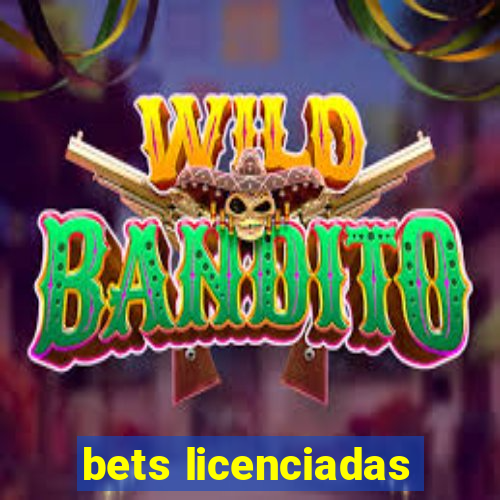 bets licenciadas