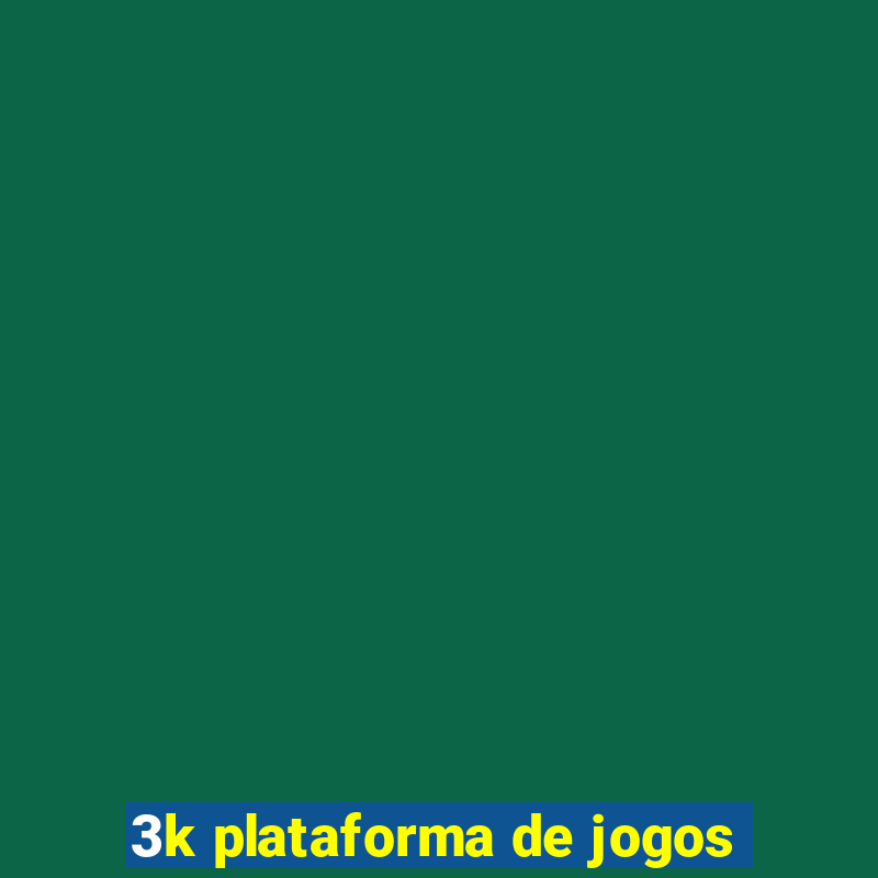 3k plataforma de jogos