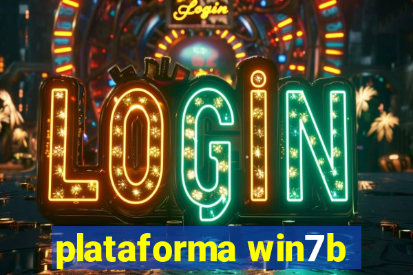 plataforma win7b