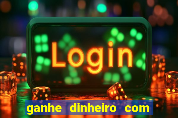 ganhe dinheiro com jogos online